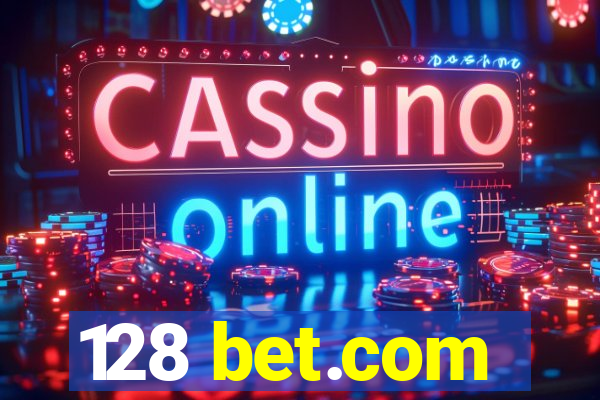 128 bet.com